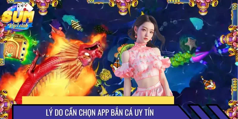 Chọn game bắn cá uy tín để an tâm nhận thưởng