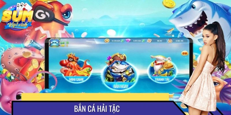 Bắn Cá Hải Tặc SUMVIP - Cơ Hội Trúng Thưởng Không Giới Hạn