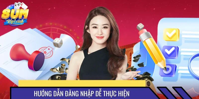 Hướng dẫn đăng nhập dễ thực hiện, tiết kiệm thời gian