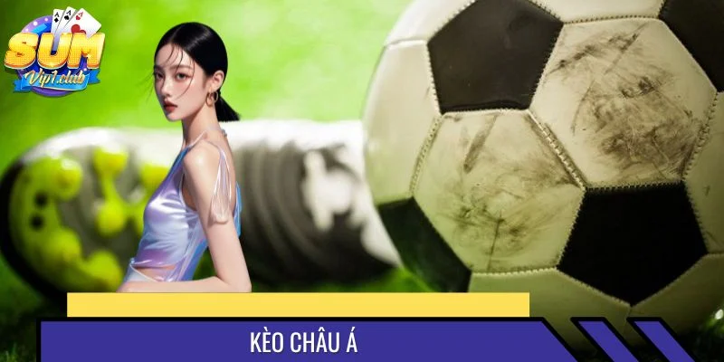 Kèo Châu Á Trong Bóng Đá - Cách Đọc 3 Mức Chấp Phổ Biến