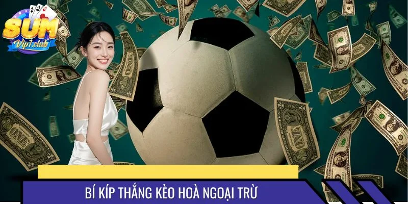 Bí kíp thắng dễ dàng do cao thủ chia sẻ